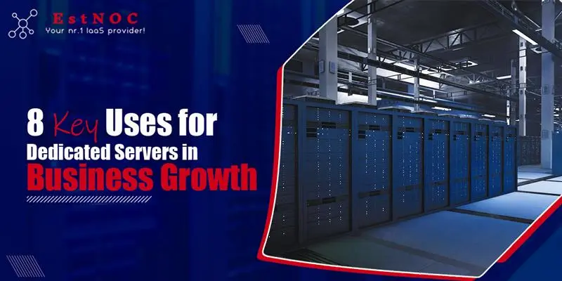 Uses for Dedicated Servers