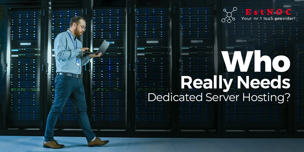 Really Needs Dedicated Server Hosting